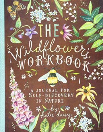 Wildflower's Workbook: A Journal for Self-Discovery in Nature (Stationery) - Katie Daisy [KSIĄŻKA]