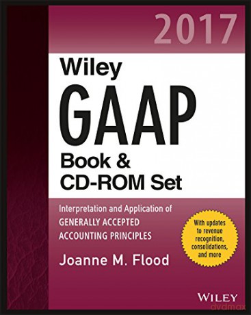 Wiley GAAP 2017: Interpretation and Application of Generally Accepted Accounting Principles Set (Wiley Regulatory Reporting) - Joanne M. Flood [KSIĄŻKA]