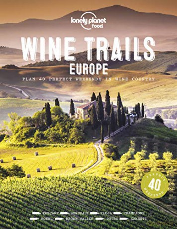 Wine Trails - Europe (Lonely Planet Food) [KSIĄŻKA]
