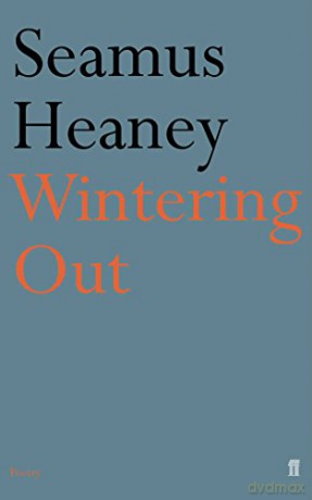 Wintering Out - Seamus Heaney [KSIĄŻKA]