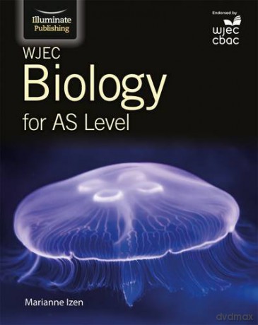 WJEC Biology for AS Level: Student Book - Marianne Izen [KSIĄŻKA]