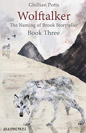 Wolftalker (Naming of Brook Storyteller): Book Three of The Naming of Brook Storyteller: 3 [KSIĄŻKA]