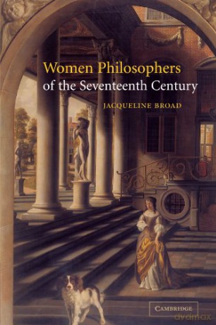 Women Philosophers of the Seventeenth Century - Jacqueline Broad [KSIĄŻKA]