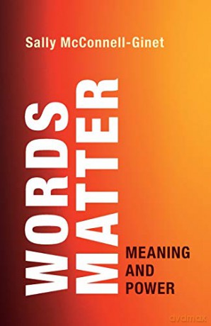 Words Matter: Meaning and Power - Sally McConnell-Ginet [KSIĄŻKA]