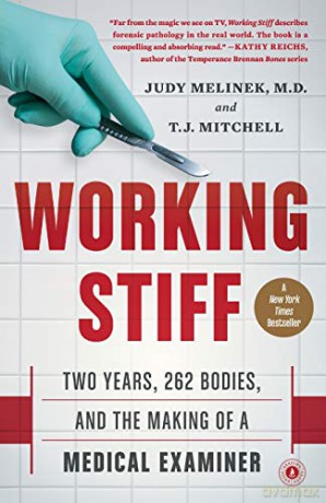 Working Stiff: Two Years, 262 Bodies, and the Making of a Medical Examiner - Judy Melinek [KSIĄŻKA]