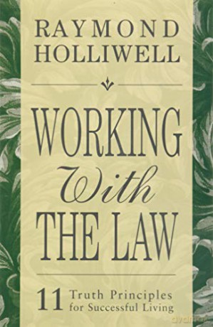 Working With the Law: 11 Truth Principles for Successful Living [KSIĄŻKA]