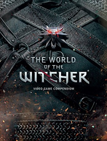 World of the Witcher, The: Video Game Compendium [KSIĄŻKA]