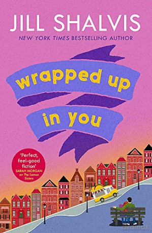 Wrapped Up In You: The perfect feel-good romance to brighten your day! (Heartbreaker Bay) - Jill Shalvis [KSIĄŻKA]