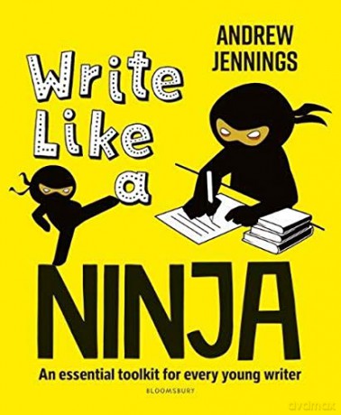 Write Like a Ninja: An essential toolkit for every young writer - Andrew Jennings [KSIĄŻKA]
