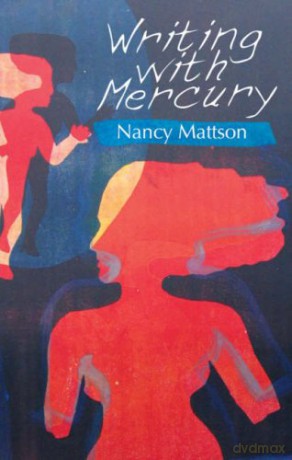 Writing With Mercury - Nancy Mattson [KSIĄŻKA]