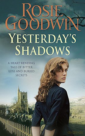 Yesterday's Shadows: A gripping saga of new beginnings and new dangers - Rosie Goodwin [KSIĄŻKA]