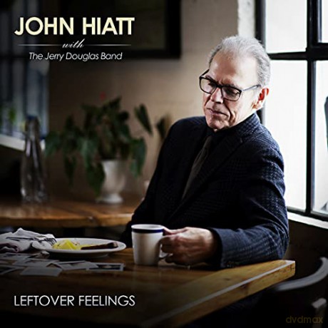 John Hiatt With The Jerry Douglas Band: Leftover Feelings [CD]