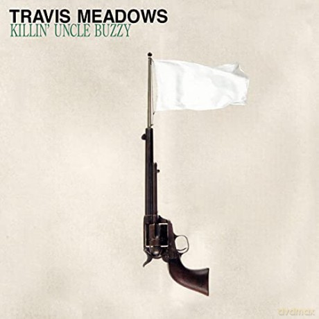 Travis Meadows: Killin Uncle Buzzy (digipack) [CD]