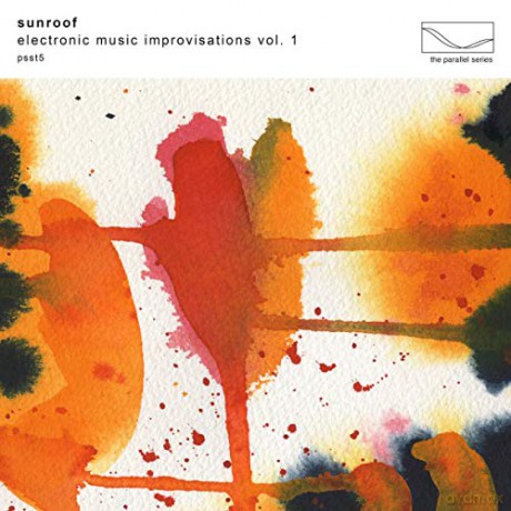 Sunroof: Electronic Music Improvisations Vol 1[CD]