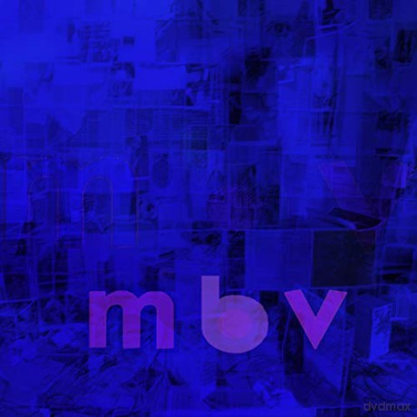 My Bloody Valentine: MBV [CD]