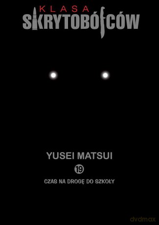 Klasa Skrytobójców (Tom 19) - Yusei Matsui [KOMIKS]