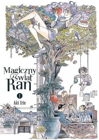 Magiczny świat Ran (Tom 1) - Aki Irie [KOMIKS]