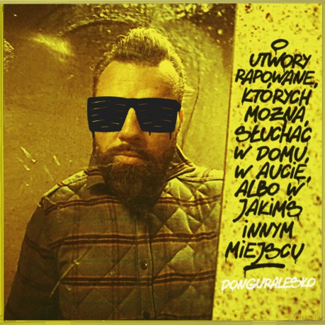 DonGURALesko: URKMSWDWAAWJIM (Utwory rapowane, których można słychać w domu, w aucie, albo w jakimś innym miejscu) [CD]
