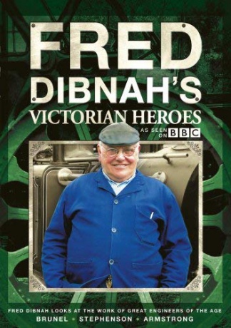 Fred Dibnah's Victorian Heroes: Volume 1-3 [DVD]