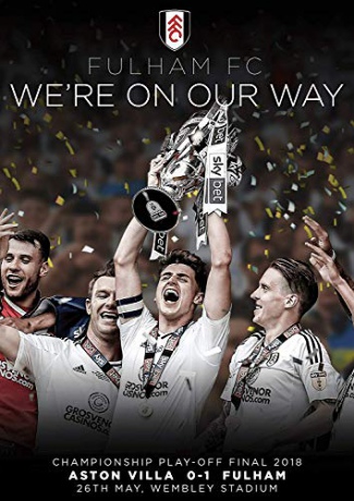 Fulham FC: We're On Our Way - Championship Play-off Final 2018 [DVD]
