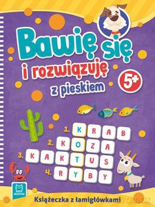 Bawię się i rozwiązuję z pieskiem. 5+ [KSIĄŻKA]