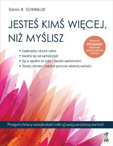 Jesteś kimś więcej, niż myślisz - R. Schiraldi Glen [KSIĄŻKA]