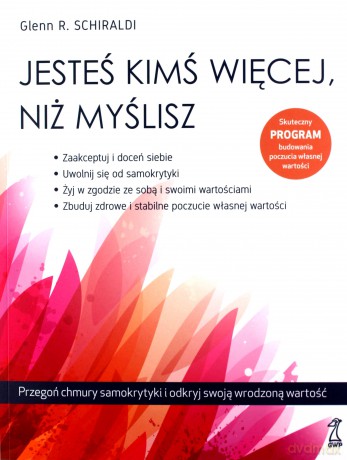 Jesteś kimś więcej, niż myślisz - R. Schiraldi Glen [KSIĄŻKA]