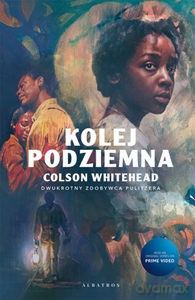 Kolej podziemna (wydanie filmowe) - Colson Whitehead [KSIĄŻKA]