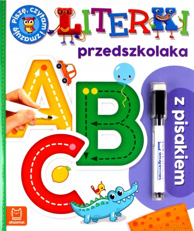 Literki przedszkolaka z pisakiem. Piszę, czytam i zmazuję. Wydanie specjalne - Agnieszka Bator [KSIĄŻKA]