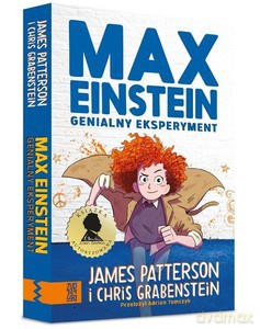 Max Einstein. Genialny eksperyment - James Patterson, ChrisGrabenstein [KSIĄŻKA]