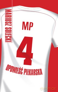 MP4 Opowieść piłkarska - Mariusz Solecki [KSIĄŻKA]