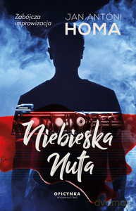 Niebieska nuta - Jan Antoni Homa [KSIĄŻKA]