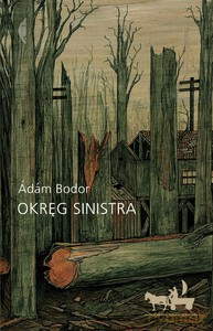 Okręg Sinistra wyd. 2 poprawione - Ádám Bodor [KSIĄŻKA]