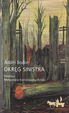 Okręg Sinistra wyd. 2 poprawione - Ádám Bodor [KSIĄŻKA]