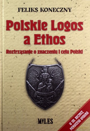Polskie Logos a Ethos - Feliks Koneczny [KSIĄŻKA]
