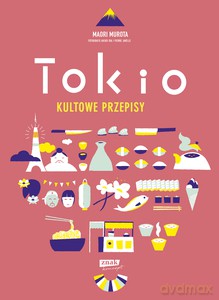 Tokio kultowe przepisy - Maori Murota [KSIĄŻKA]