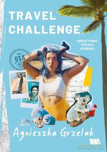 Travel Challenge - Agnieszka Grzelak [KSIĄŻKA]