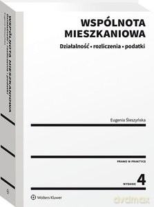 Wspólnota mieszkaniowa Działalność rozliczenia podatki - Eugenia Śleszyńska [KSIĄŻKA]