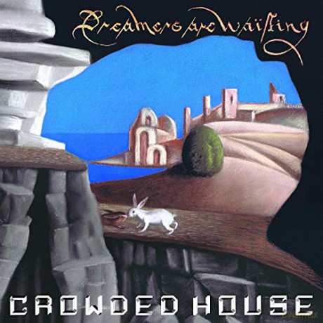 Crowded House: Dreamers Are Waiting [CD]