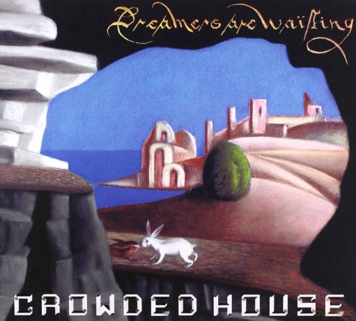 Crowded House: Dreamers Are Waiting [CD]