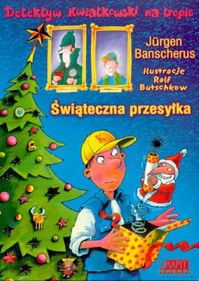 Pakiet 2006 Detektyw Kwiatkowski Na Tropie Świąteczna/Awantura/Pojedynek - Jurgen Bancherus [KSIĄŻKA]