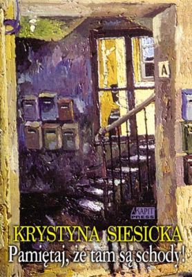 Pamiętaj Że Tam Są Schody! - Krystyna Siesicka [KSIĄŻKA]