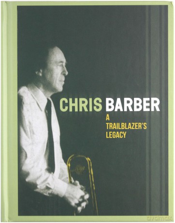 Chris Barber: A Trailblazer's Legacy [4CD]