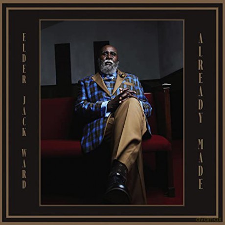 Elder Jack Ward: Already Made [CD]