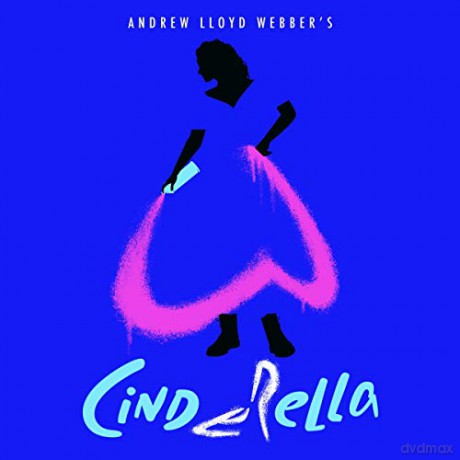Andrew Lloyd Webber: Andre Lloyd Webber's 'Cinderella' [CD]
