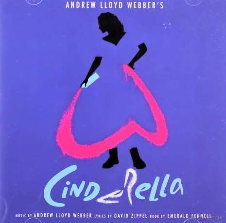 Andrew Lloyd Webber: Andre Lloyd Webber's 'Cinderella' [CD]