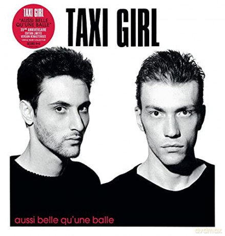 Taxi Girl: Aussi Belle Qu'Une Balle (35th Anniversary) [Winyl]