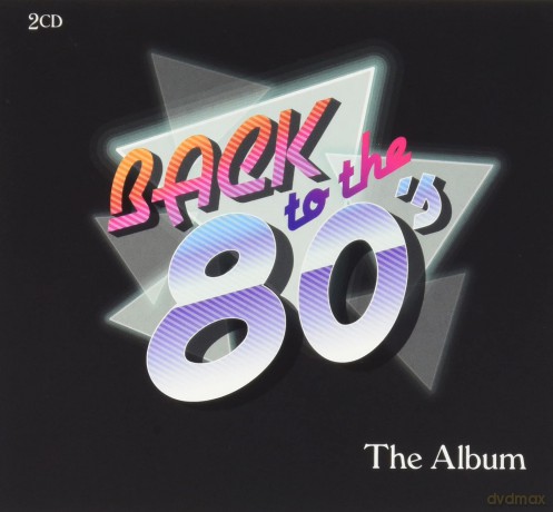 Back To The 80's - The Album [2CD]