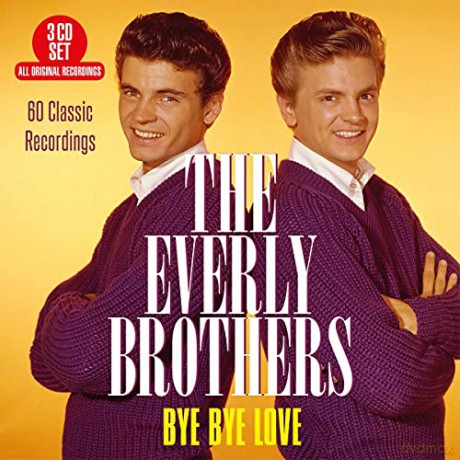 Everly Brothers: Bye Bye Love - 60 Classic Recordings [3CD]