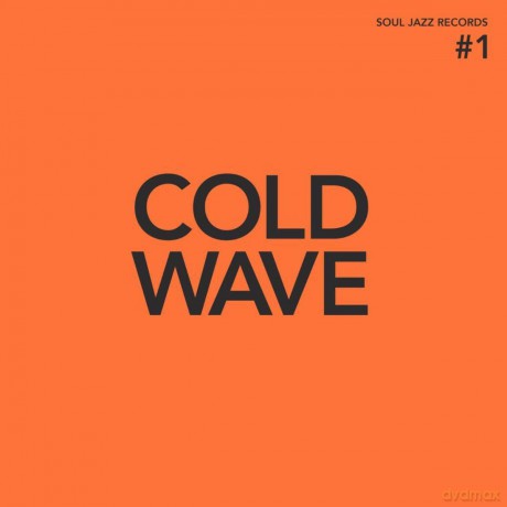 Soul Jazz Records Presents: Cold Wave #1 [CD]